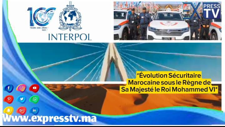*Évolution Sécuritaire  Marocaine sous le Règne de  Sa Majesté le Roi Mohammed VI*