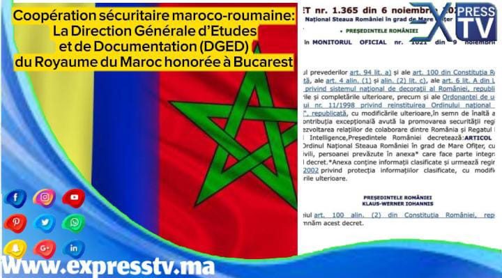 Coopération sécuritaire maroco-roumaine: La Direction Générale d’Etudes et de Documentation (DGED) du Royaume du Maroc honorée à Bucarest