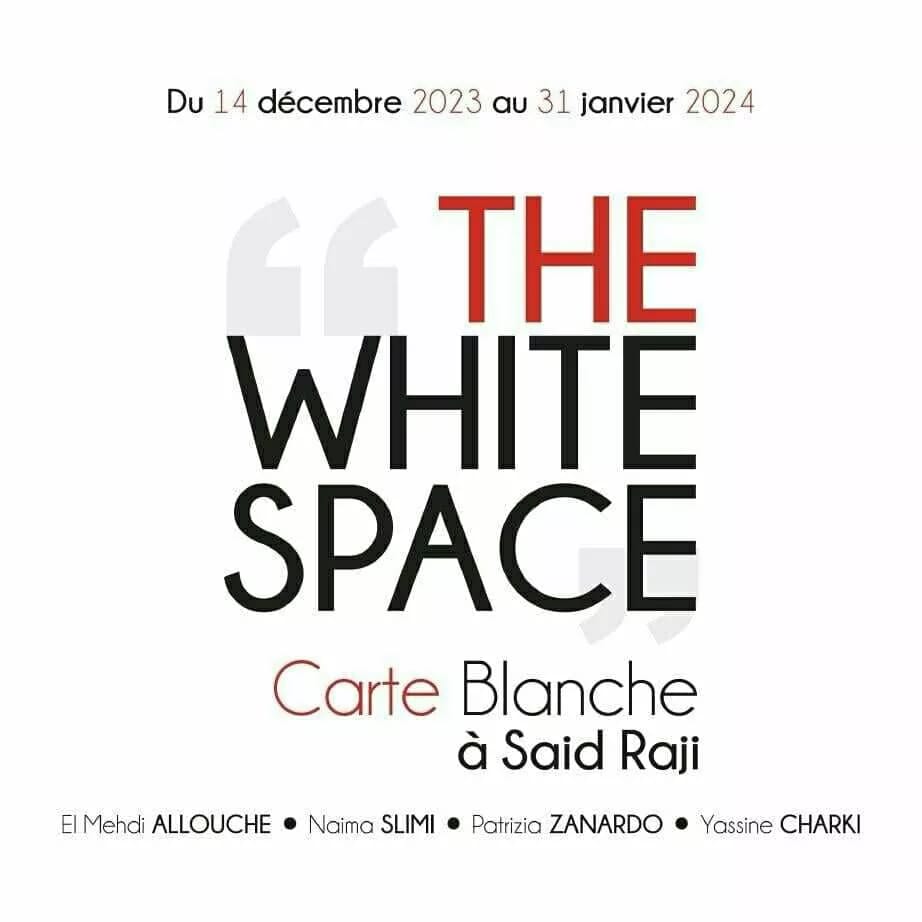 Carte Blanche à Saïd Raji  « L&rsquo;Espace Blanc »