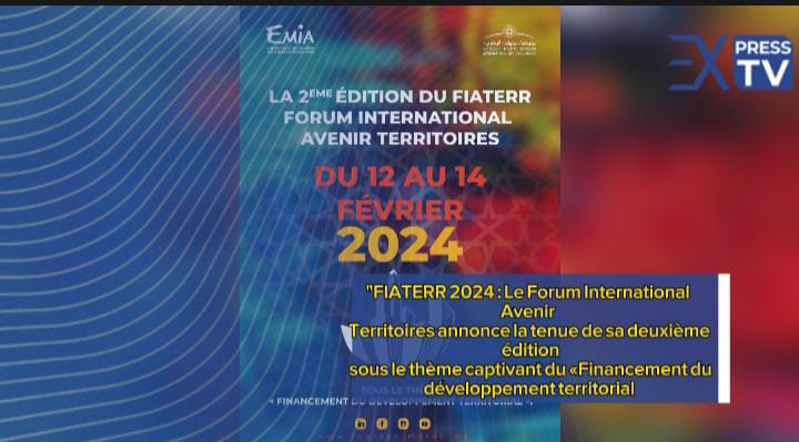 « FIATERR 2024 : Le Forum International Avenir Territoires annonce la tenue de sa deuxième édition sous le thème captivant du « Financement du développement territorial » »