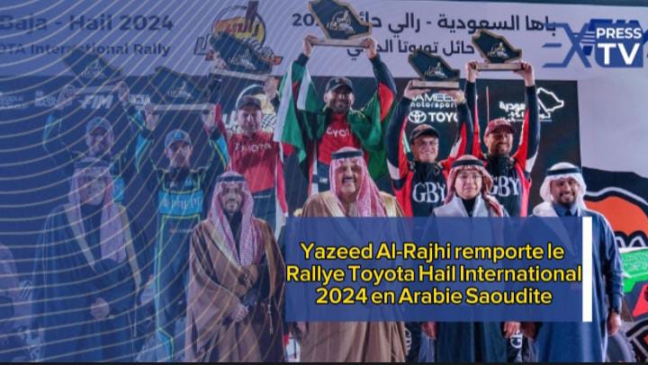 Yazeed Al-Rajhi remporte le Rallye Toyota Hail International 2024 en Arabie Saoudite