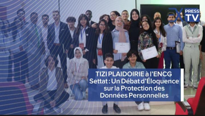 TIZI PLAIDOIRIE à l&rsquo;ENCG Settat : Un Débat d&rsquo;Éloquence sur la Protection des Données Personnelles