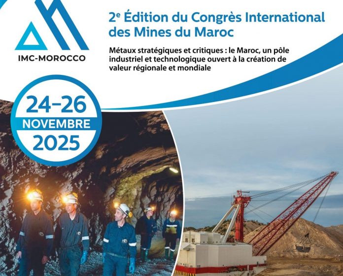 IMC 2025… Le Maroc engage un dialogue international sur l&rsquo;avenir de l&rsquo;industrie minière et des métaux stratégiques