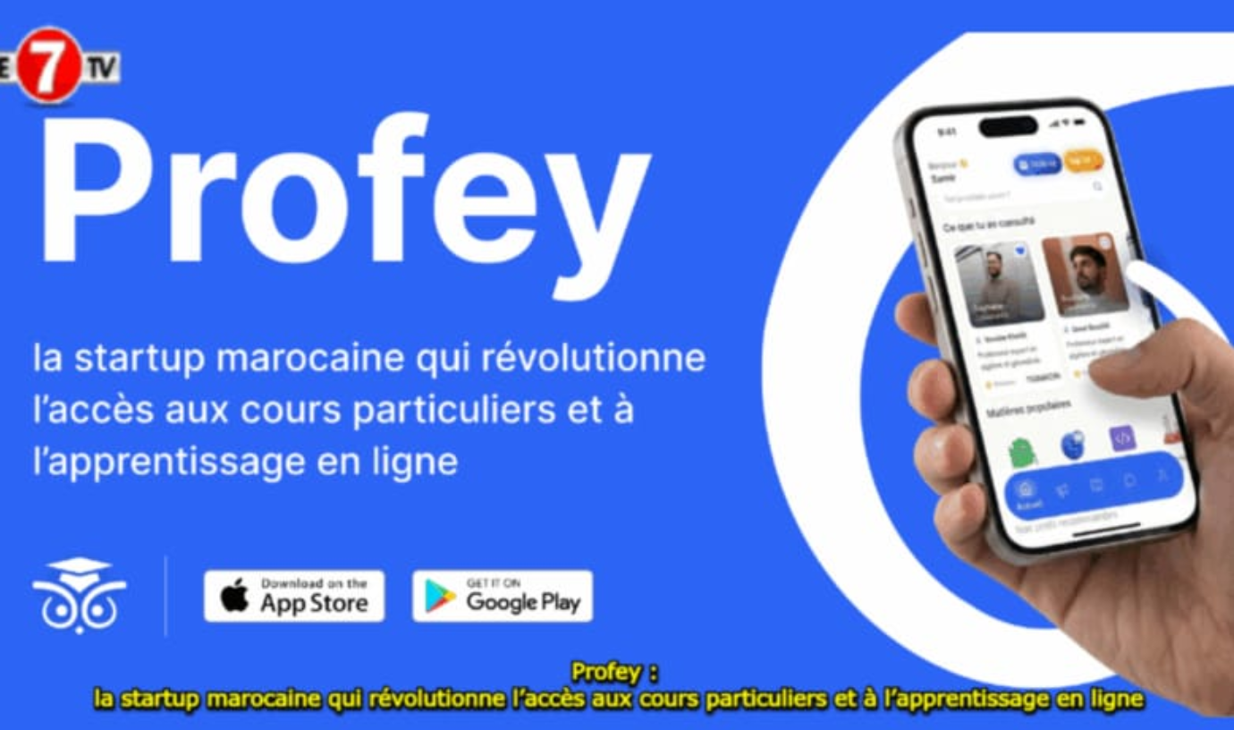 Profey : la startup marocaine qui révolutionne l’accès aux cours particuliers et à l’apprentissage en ligne