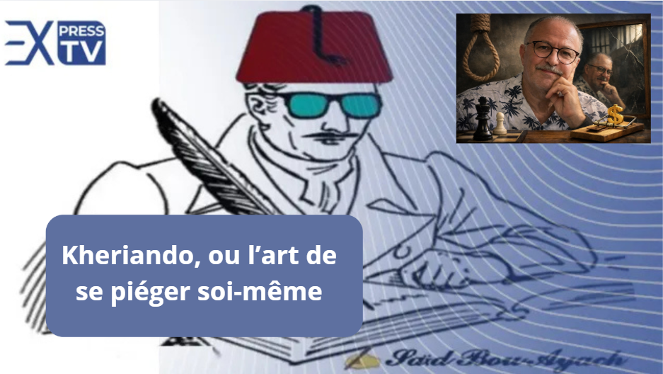 Kheriando, ou l’art de se piéger soi-même