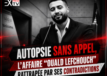 Autopsie sans appel, l’affaire “ouald lefchouch” rattrapée par ses contradictions