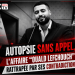 Autopsie sans appel, l’affaire “ouald lefchouch” rattrapée par ses contradictions