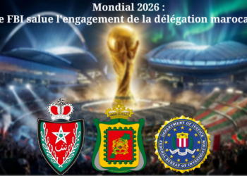 Mondial 2026 : le FBI salue l&rsquo;engagement de la délégation marocaine