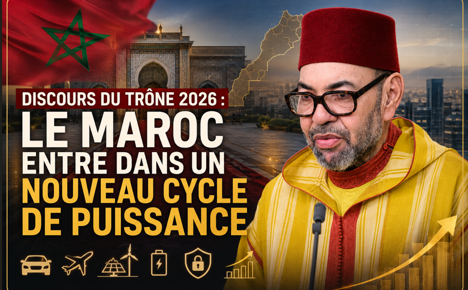 Discours du Trône 2026 : le Maroc entre dans un nouveau cycle de puissance